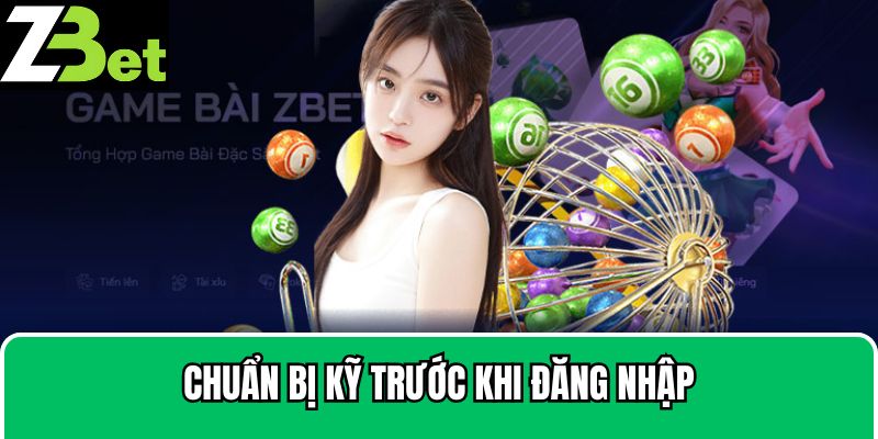 Chuẩn bị trước khi đăng nhập