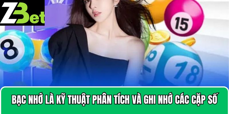 Bạc nhớ là kỹ thuật phân tích và ghi nhớ các cặp số