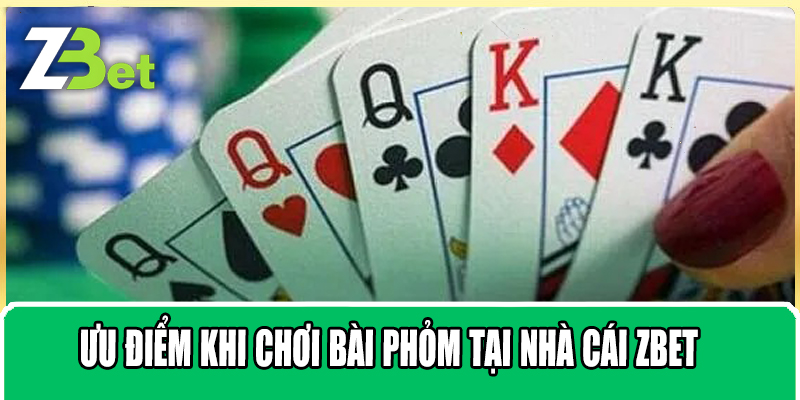 Ưu Điểm Khi Chơi Bài phỏm Tại Nhà cái Zbet
