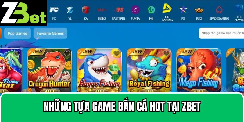 Những sản phẩm hot có mặt tại bắn cá Zbet 