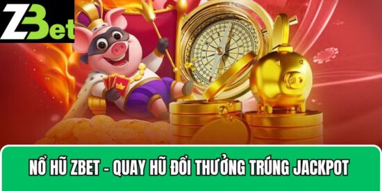 nổ hũ Zbet