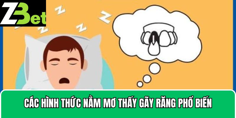 Các hình thức nằm mơ thấy gãy răng phổ biến
